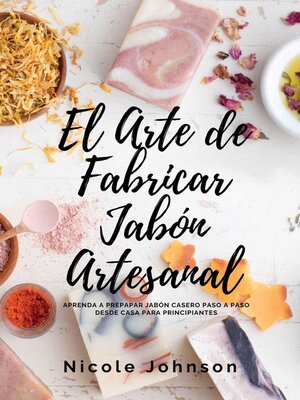 cover image of El Arte de Fabricar Jabón Artesanal